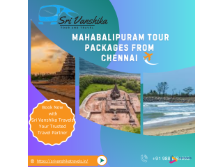 Mahabalipuram Tour Packages from Chennai - Sri Vanshika Travels