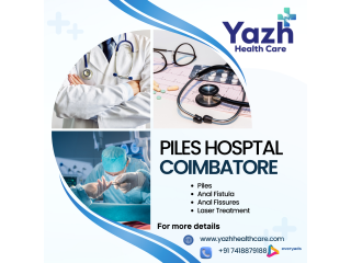 Best Piles Hospital Coimbatore - Yazh Healthcare