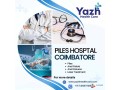 piles-hospital-coimbatore-yazh-healthcare-at-7418879188-small-0