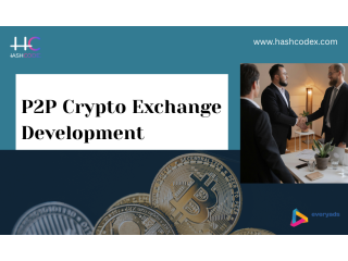 Launch a World Class P2P Crypto Exchange with Hashcodex Team