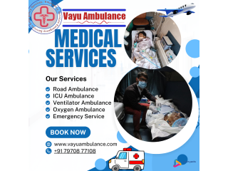 Vayu Ambulance Services in Kankarbagh | Emergency Medical Transportation
