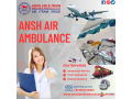 ansh-air-ambulance-services-in-kolkata-cost-effective-with-all-compulsory-facilities-small-0