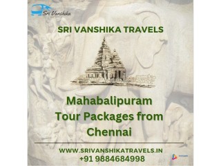 Mahabalipuram Tour Packages from Chennai - Sri Vanshika Travels